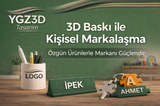 3D Baskı ile Kişisel Markalaşma Nasıl Yapılır?