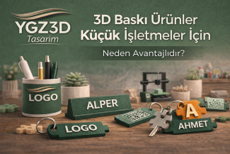 3D Baskı Ürünler Küçük İşletmeler İçin Neden Avantajlıdır?
