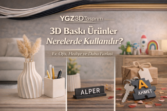 3D Baskı Ürünler Nerelerde Kullanılır?