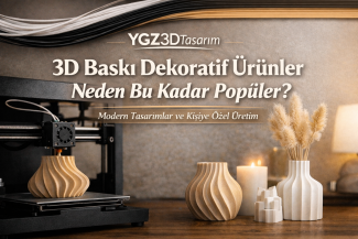 3D Baskı Dekoratif Ürünler Neden Bu Kadar Popüler?