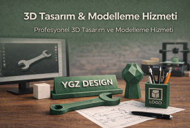 3D Tasarım & Modelleme Hizmeti | YGZ3DTasarım